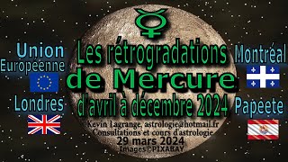 RÉTROGRADATIONS de MERCURE en 2024 [upl. by Jean-Claude92]