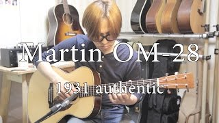 martin om28 authentic 1931 Played by JoiL [upl. by Stickney]