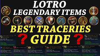 LOTRO Legendary Items Best Traceries Guide 2023 [upl. by Eciral58]