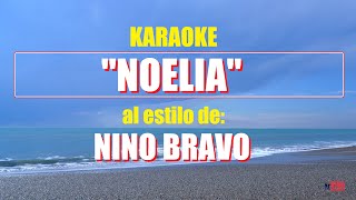 KARAOKE NINO BRAVO  NOELIA Mejor versión  sonido auténtico [upl. by Keen]