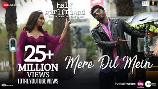 Mere Dil Mein  Half Girlfriend  Arjun K amp Shraddha K  Veronica M amp Yash N  Rishi Rich [upl. by Derrek]