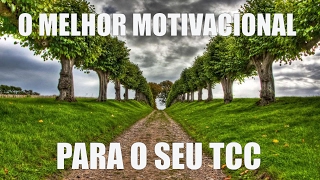 Video motivacional para fazer um TCC nota dez [upl. by Nylinej]