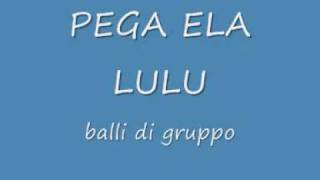 pega ela lulu  balli di gruppowmv [upl. by Laerol184]