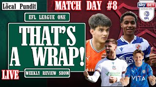 Thats A Wrap  WEEKLY REVIEW SHOW  EFL League One  Match Day 8 [upl. by Bret650]