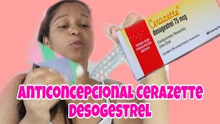 anticoncepcional cerazette DESOGESTREL USO CONTÍNUO juntos com a Dai [upl. by Garling]