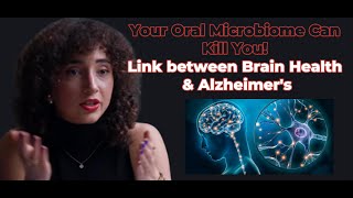 What does the oral microbiome have to deal with the brain Link between Brain Health amp Alzheimers [upl. by Odessa942]