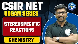 Stereospecific Reactions  Chemical Science  CSIR NET 2024 [upl. by Ylecara]