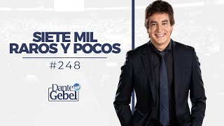 Dante Gebel 248  Siete mil raros y pocos [upl. by Ellennahc189]