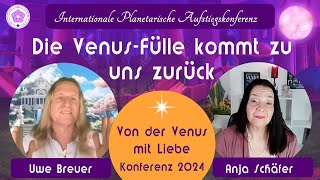 Die VenusFülle kommt zu uns zurück 🌷 Uwe Breuer und Anja Schäfer 🍀 VenusLiebeKonferenz 2024 [upl. by Angel]