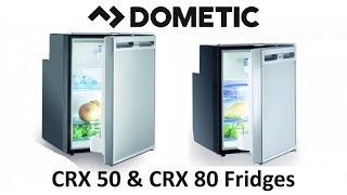 Dometic CRX50 amp CRX8O Fridges For Caravan Campervan amp Motor Home Use [upl. by Okiman]