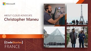 Microsoft France About Cloud Advocate Christopher Maneu  CodeStories [upl. by Duff]