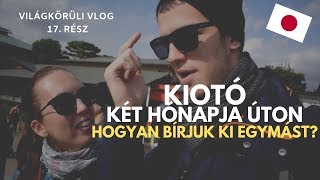 Kiotó  Hogyan bírjuk ki egymást  🇯🇵 Japán [upl. by Asenev]