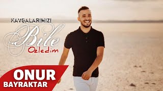 Onur Bayraktar  Kavgalarımızı Bile Özledim Prod Yusuf Tomakin [upl. by Nerha128]