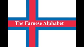 The Faroese Alphabet [upl. by Imit]