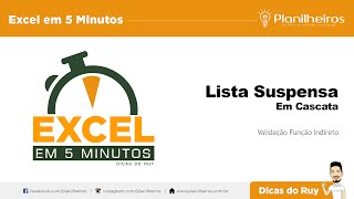 EXCEL em 5 Minutos  Lista Suspensa em Cascata Validação com Função INDIRETO [upl. by Maletta]