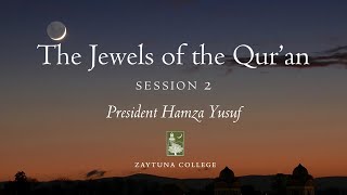 The Jewels of the Quran 2022 with Hamza Yusuf Session 2 [upl. by Sibella]