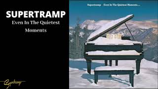 Supertramp  Even In The Quietest Moments Audio [upl. by Ennybor]