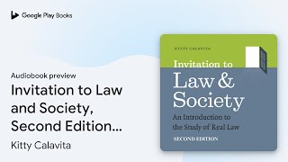 Invitation to Law and Society Second Edition… by Kitty Calavita · Audiobook preview [upl. by Branscum541]