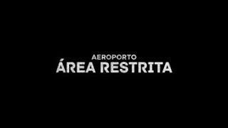 Aeroporto Área Restrita  5 Ep 9 [upl. by Hsu960]