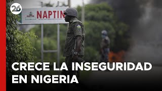 ÁFRICA  Crece la inseguridad en Nigeria [upl. by Nottarts]