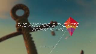 The Anchor amp The Kite  Forest Blakk Sub Español  Inglés [upl. by Ham]