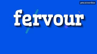 FERVOUR  HOW TO PRONOUNCE IT [upl. by Messere]