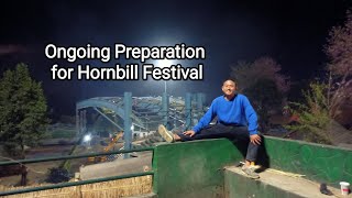 Ongoing PreparationHornbill Festival25th anniversary 2024 [upl. by Leonanie]