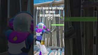 fortnite fortniteclips gaming funny bro getting ready for fncs be like 👍 [upl. by Einnhoj168]