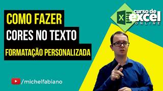 Formatação Personalizada  Cores no Texto  Curso de Excel OnLine [upl. by Acirea]