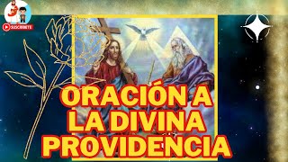 ORACIÓN A LA DIVINA PROVIDENCIA [upl. by Celka]