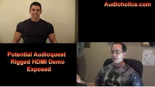 Potential Audioquest Rigged HDMI Demo Exposed [upl. by Falo]