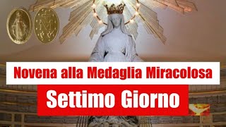 Novena alla Medaglia Miracolosa Settimo Giorno di Preghiera [upl. by Atelra655]