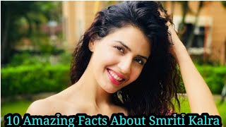 10 Amazing Facts About Smriti Kalra  Indian Television Actress  Cat123 [upl. by Arehc]