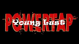 PowerTap  Young Lust Cover By Pink Floyd [upl. by Icak]