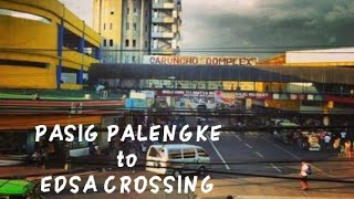 PASIG PALENGKE TO EDSA CROSSING VIA BUS TIME LAPSE [upl. by Felipe]