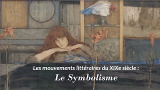 Le symbolisme Mouvements Littéraires du XIXe siècle [upl. by Vasta692]