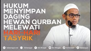 Hukum Menyimpan Daging Hewan Qurban Melewati HariHari Tasyrik  Ustadz Farhan Abu Furaihan [upl. by Ahsanat]