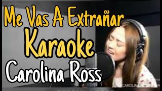 Me vas a extrañar  Banda MS Carolina Ross Karaoke  acustico piano [upl. by Neeliak]