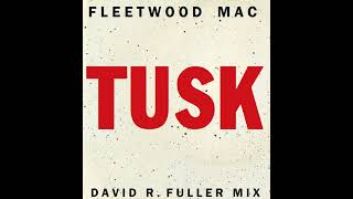 Fleetwood Mac  Tusk David R Fuller Mix [upl. by Lenra]