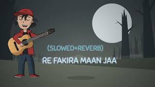 FAKIRA MAAN JAA SLOWEDREVERB  FAKIRA MAAN JAA LOFI SONG viral viralvideo trending sad lofi [upl. by Lan]