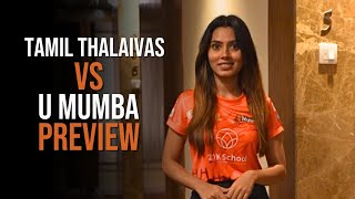 Tamil Thalaivas vs U Mumba Preview ft Ajit amp Gholamreza  U Mumba Insider  PKL Season 11 [upl. by Canon]