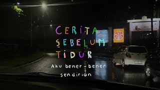 Aku benerbener sendirian  CERITA SEBELUM TIDUR Eps 128 [upl. by Boar]