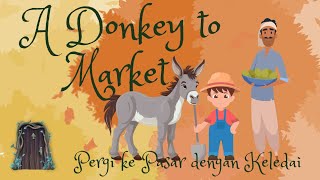 A Donkey to Market Bahasa Inggris Read Aloud Bedtime story English storyFairy tale Audiobook [upl. by Assiralk]