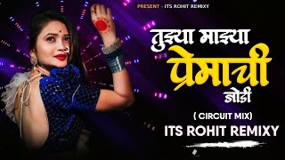 Tujhya Majhya Premachi Jodi Circuit Mix  Its Rohit Remixy  Trending Mix  Marathi Remix Song [upl. by Atiseret105]