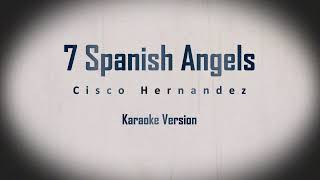 7 Spanish Angels Karaoke Version [upl. by Aztilay]