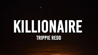 Trippie Redd  KILLIONAIRE Lyrics [upl. by Seligman]