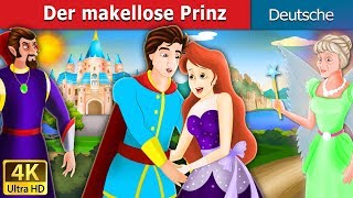 Der makellose Prinz  Flawless Prince in German GermanFairyTales [upl. by Htebazileyram]