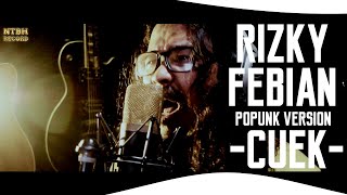 Rizky Febian  Cuek GarisCinta  PopPunk Version [upl. by Ram]