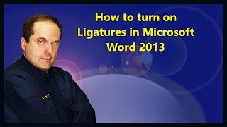 How to turn on Ligatures in Microsoft Word 2013 [upl. by Norabel644]