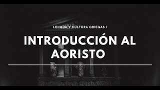 Introducción al aoristo  Aoristo atemático [upl. by Shirah125]